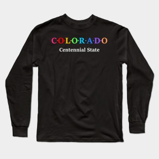 Colorado, USA. Centennial State Long Sleeve T-Shirt